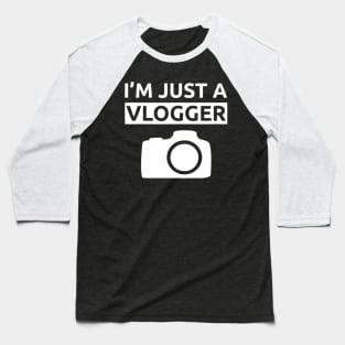 I'm Just a Vlogger Daily Vlog Baseball T-Shirt